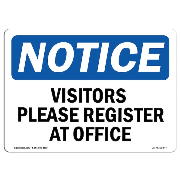Signmission OSHA Notice Sign, 12" H, 18" W, Aluminum, NOTICE Visitors Please Register At Office Sign, Landscape OS-NS-A-1218-L-16847 - main